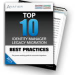 top 10 identity manager migration best practices