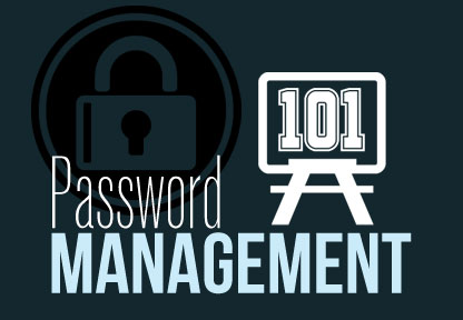 Password Management 101